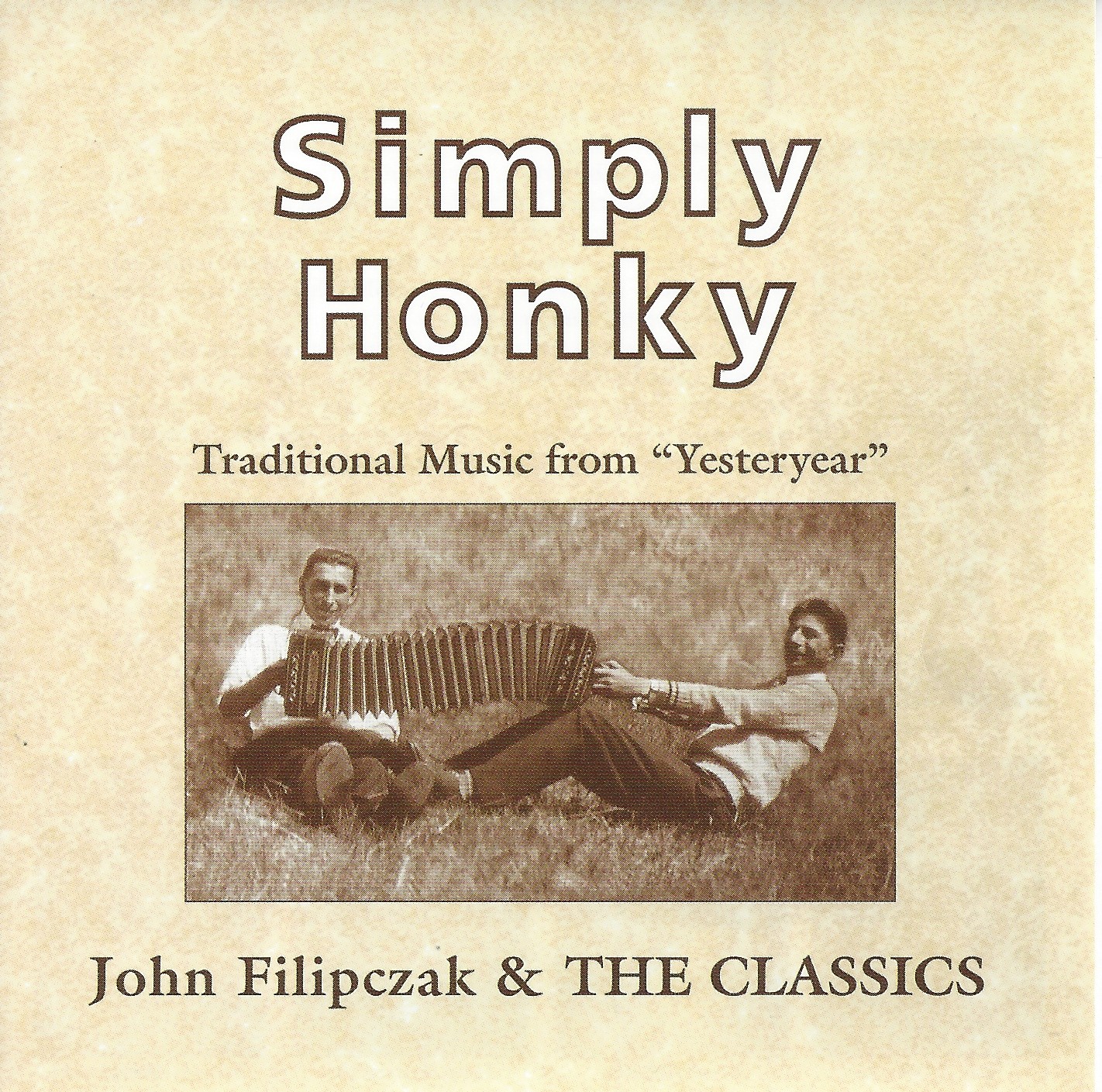 John Filipczak & The Classics Simply Honky - Click Image to Close